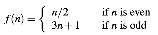 f(n) = n/2 if n even, 3n+1 if n odd